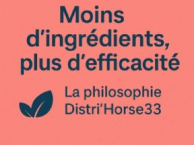 Moins d'ingrédients, plus d'efficacité : la philosophie de Distri'Horse33